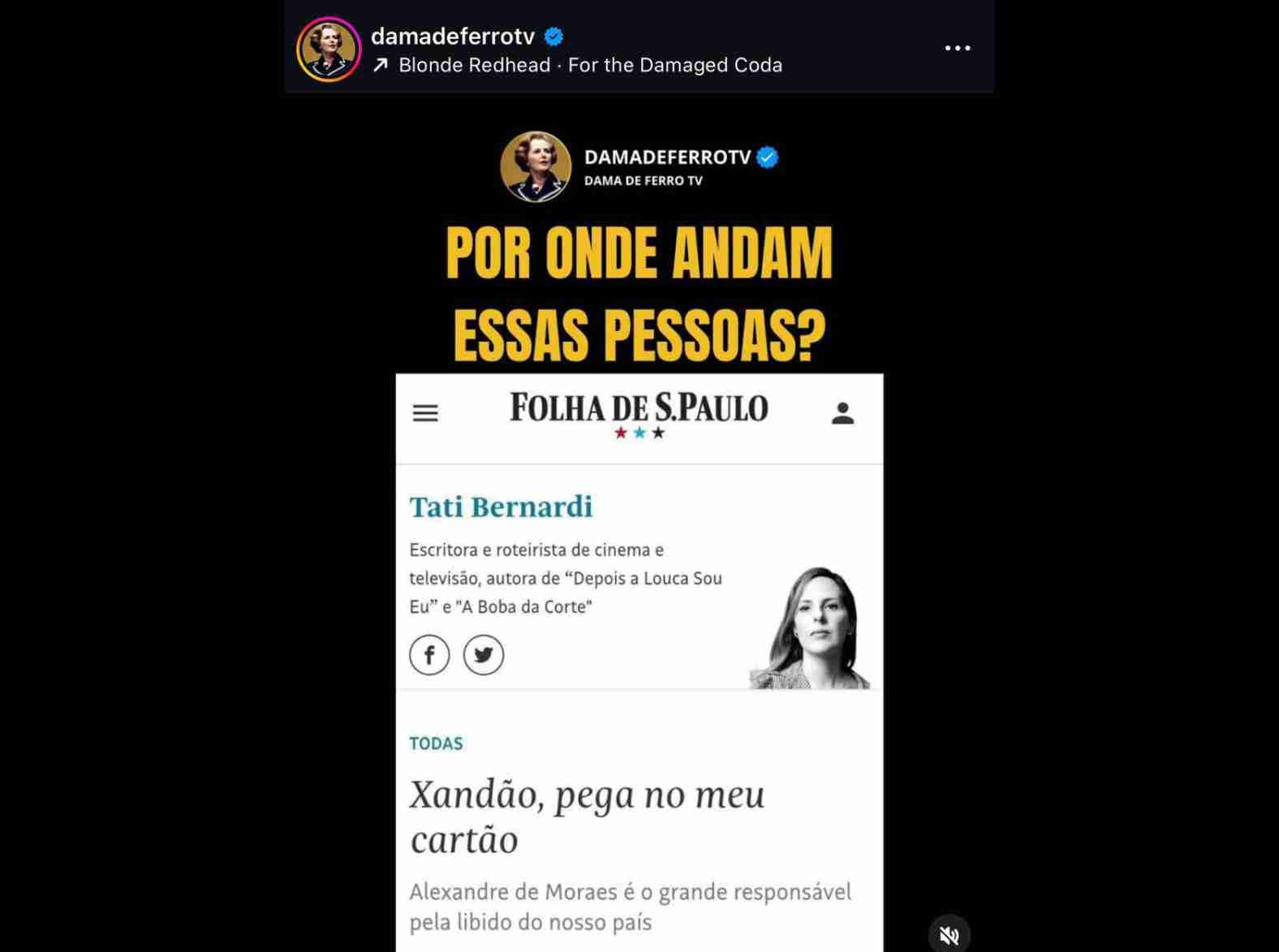 Dama de Ferro questiona silêncio de colunistas que exaltaram ministros